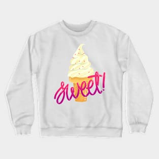 Stay sweet Crewneck Sweatshirt